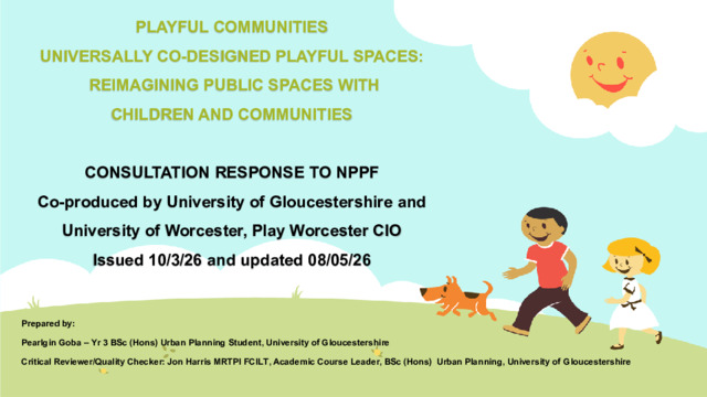 [thumbnail of PLAYFUL COMMUNITIES FINAL - RESPONSE TO NPPF - UoG UoW PG with credits 080526.pdf]