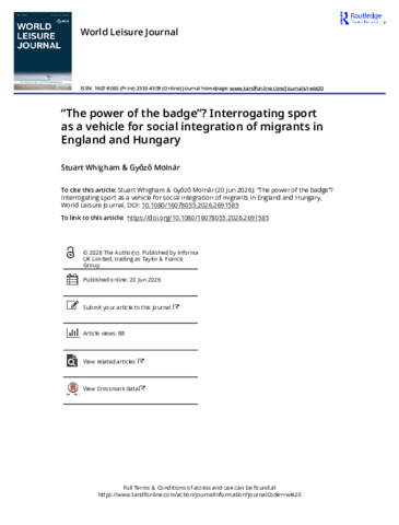 [thumbnail of The power of the badge   Interrogating sport as a vehicle for social integration of migrants in England and Hungary.pdf]